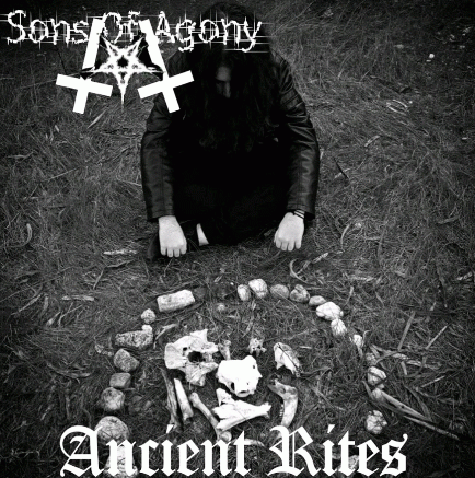 Sons Of Agony : Ancient Rites